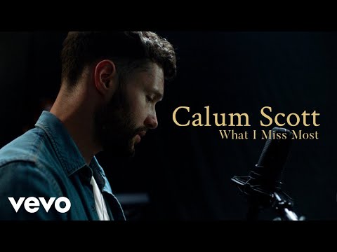 Calum Scott - "What I Miss Most" Official Performance & Meaning | Vevo - UC2pmfLm7iq6Ov1UwYrWYkZA