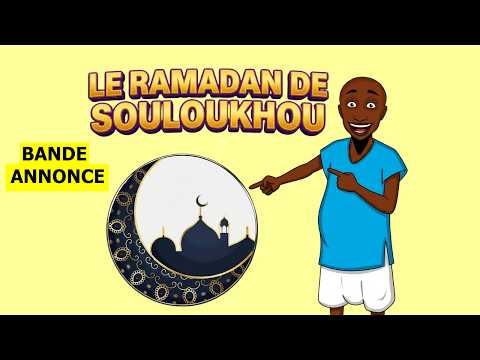 Bande annonce Ramadan de Souloukhou 2026