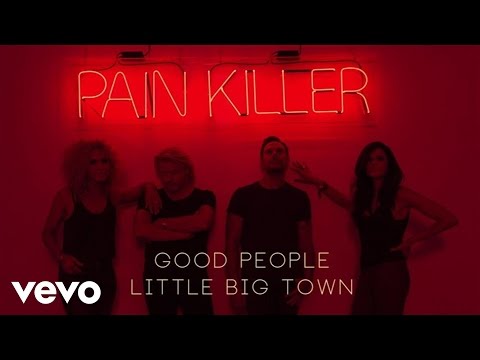 Little Big Town - Good People (Audio) - UCT68C0wRPbO1wUYqgtIYjgQ