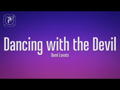 Demi Lovato - Dancing With The Devil (Lyrics)