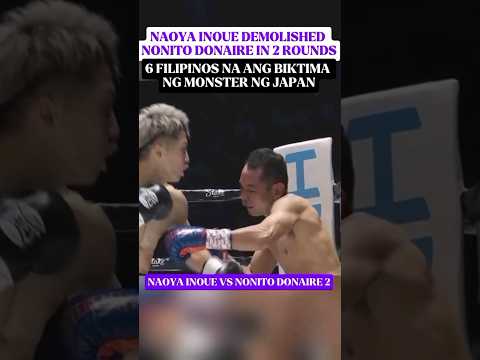 INOUE INUBOS LAKAS ni NONITO DONAIRE #youtubeshorts