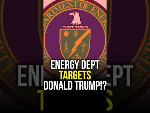 Energy Department Targets Donald Trump!?