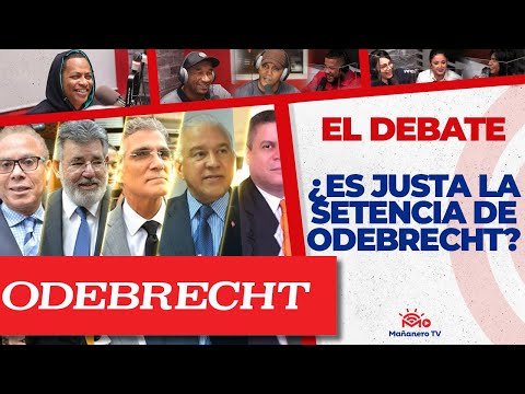 ¿Es JUSTA la Setencia de ODEBRECHT? - El Debate