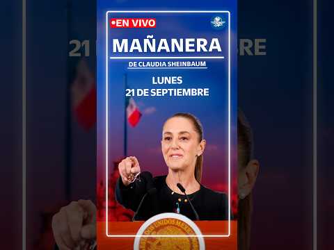 EN VIVO🔴Conferencia mañanera de la presidenta Claudia Sheinbaum| lunes 21 de septiembre de 2026
