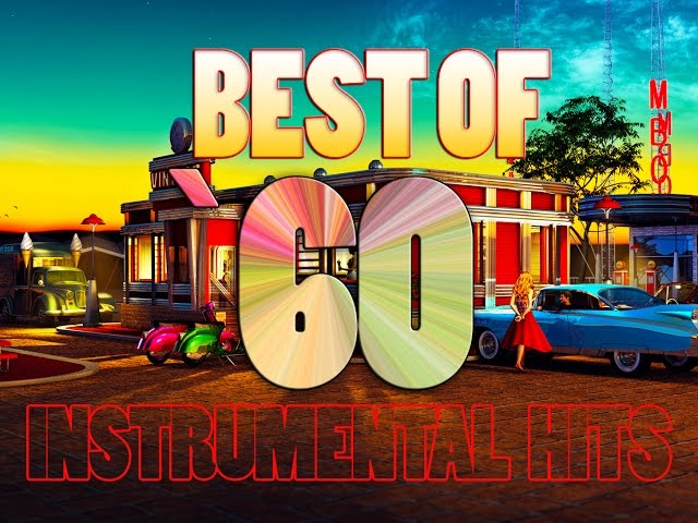 The Best of 1960s Music: Instrumental Hits