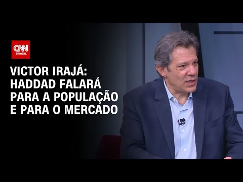 ​Irajá: Estratégia do Ministério da Fazenda será falar para a população e para o mercado | CNN ARENA