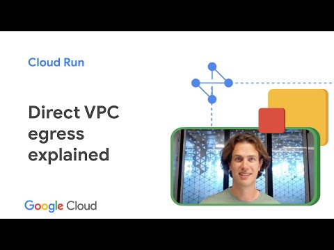 Cloud Run Direct VPC egress explained