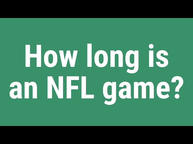 How Long Is A NFL Game?