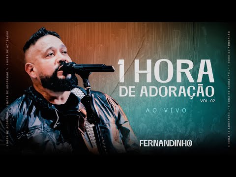Fernandinho | 1 hora de Adoração Ao Vivo - Vol. 02