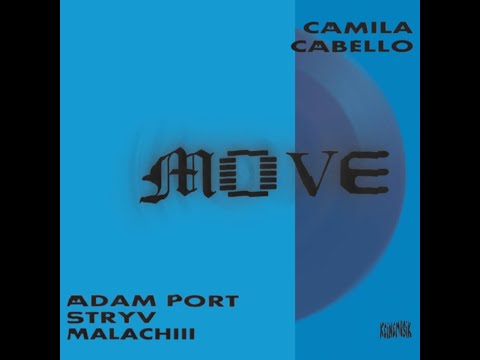 Adam Port, Keinemusik, Camila Cabello, Orso, Stryv, Malachiii - Move (Original Mix)