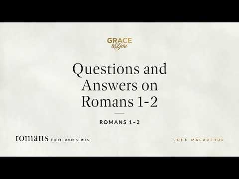 Questions and Answers on Romans 1–2 (Romans 1–2) [Audio Only]