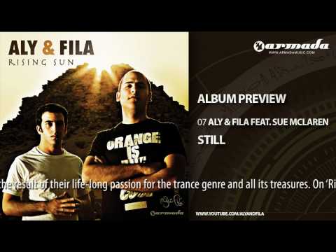 Exclusive preview 'Aly & Fila - Rising Sun': 07 Aly & Fila feat. Sue McLaren - Still (Original Mix) - UCGZXYc32ri4D0gSLPf2pZXQ
