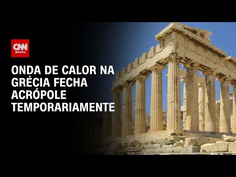 ​Famoso ponto turístico de Atenas fecha em meio ao calor intenso  | CNN PRIME TIME
