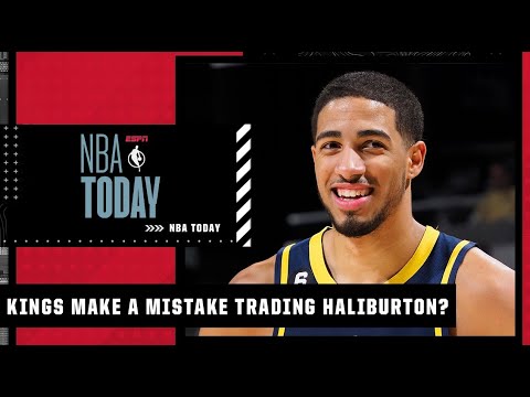 Did the Kings make the wrong decision trading Tyrese Haliburton? | NBA Today video clip 