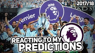 Reacting to My 2017/18 Premier League Predictions! Reacting to My 2017/18 Premier League Predictions!