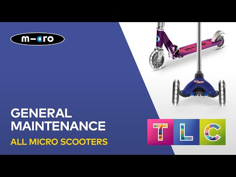 General Maintenance for all all Micro Scooters