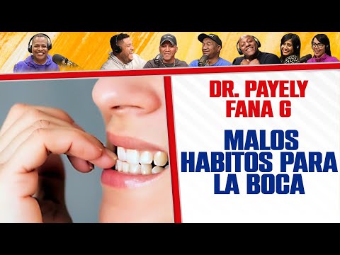 MALOS HABITOS PARA LA BOCA - DR. Payely Faña