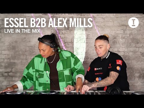 ESSEL B2B Alex Mills - Live In The Mix [House/Tech House]