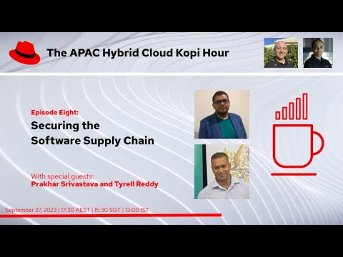 APAC Hybrid Cloud Kopi Hour (E8) | Securing the Software Supply Chain