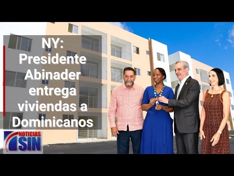 Presidente Abinader entrega viviendas a Dominicanos en Nueva York