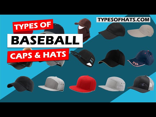 What Are The Different Types Of Baseball Hats?