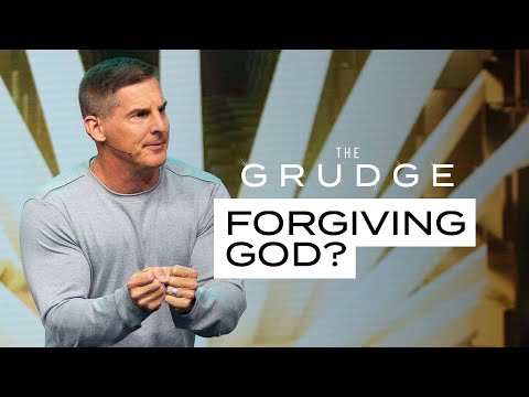 Forgiving God - The Grudge