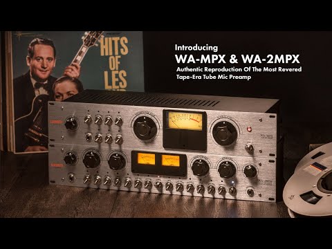 WA-MPX | Authentic Reproduction Of The Most Revered Tape-Era Tube Mic Preamp