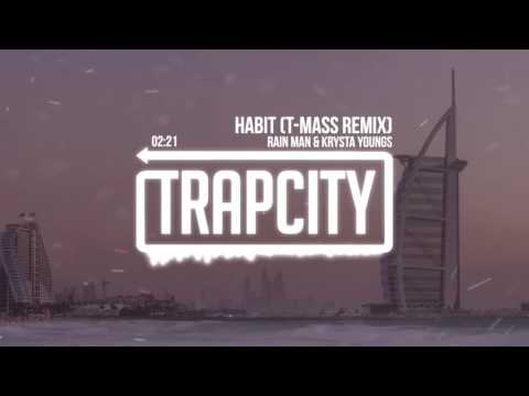 Rain Man & Krysta Youngs - Habit (T-Mass Remix) - UC65afEgL62PGFWXY7n6CUbA