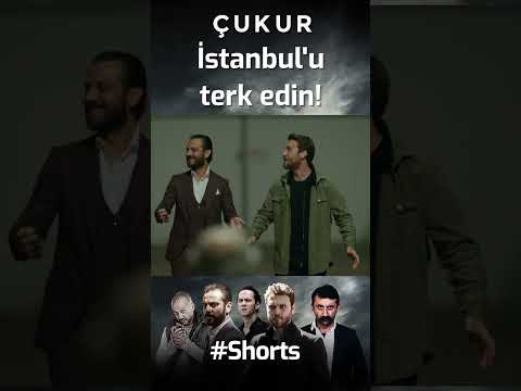 Çukur | İstanbul'u Terk Edin! #shorts