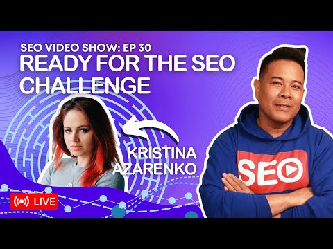 ? SEO Video Show: Episode 030 - Kristina Azaranko eCommerce  and  Technical SEO Consultant SEO Challenge