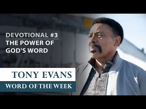 The Power of God's Word  Dr. Tony Evans - Returning to the Truth   Devotional #3