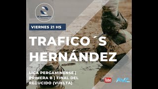 HERNANDEZ - TRAFICO´S OLD BOYS | FINAL DEL REDUCIDO (VUELTA) | PRIMERA B