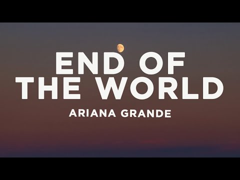 Ariana Grande - intro (end of the world) (Lyrics)