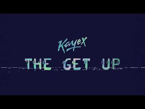 Kayex - The Get Up (Official Audio) - UCcemmEgN_OYwukH9Au2G4SA