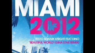 Tiësto & Mark Knight feat. Dino - Beautiful World (Gina Star Remix)