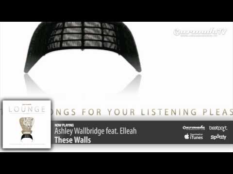 Ashley Wallbridge feat. Elleah - These Walls - UCGZXYc32ri4D0gSLPf2pZXQ