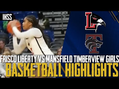 Frisco Liberty vs Mansfield Timberview - 2023 Week 28 Girls Basketball Highlights