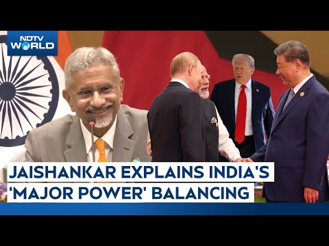 How Is India Balancing Multiple Ties With US-Russia-China? EAM Jaishankar Answers