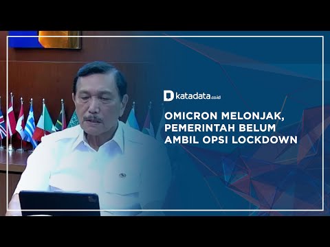 Omicron Melonjak, Pemerintah Belum Ambil Opsi Lockdown | Katadata Indonesia