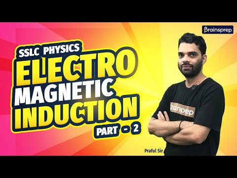 Electromagnetic Induction (Part 2) | Kerala Syllabus Class 10  Physics Chapter 3 | BrainsPrep