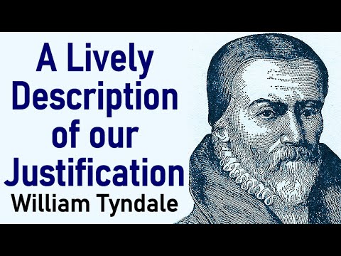 A Lively Description of our Justification - William Tyndale