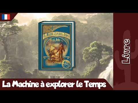 [Livre] La Machine à explorer le Temps - retour de lecture