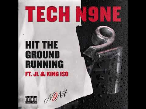 Tech N9ne Ft. J.L. and King Iso - Hit the Ground Running