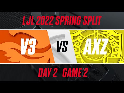 V3 vs AXZ｜LJL 2022 Spring Split Day 2 Game 2