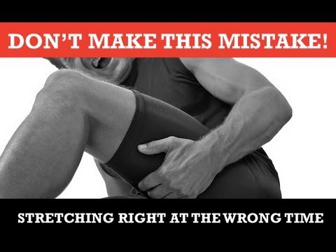 RIGHT Stretching Routine - WRONG TIME!! (Big Mistake) - UCe0TLA0EsQbE-MjuHXevj2A