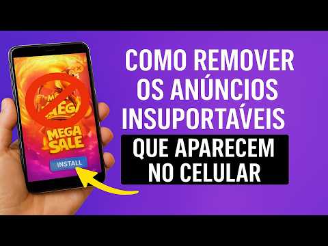ANÚNCIOS abrindo SOZINHO no celular como resolver