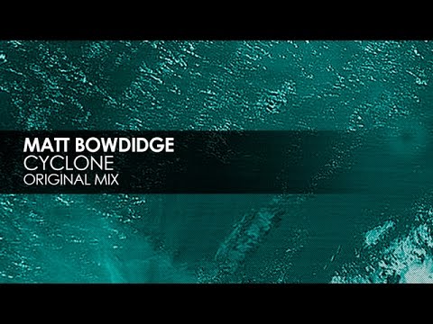 Matt Bowdidge - Cyclone - UCvYuEpgW5JEUuAy4sNzdDFQ