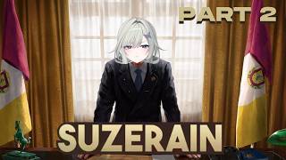 【SUZERAIN】It's not easy to lead...【PART 2】
