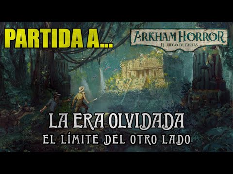 [Partida] Arkham Horror LCG: La Era Olvidada | Escenario #4