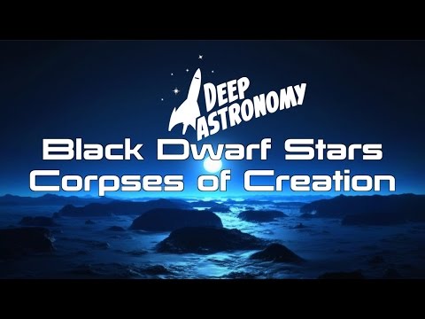 Black Dwarf Stars: Corpses of Creation - UCQkLvACGWo8IlY1-WKfPp6g